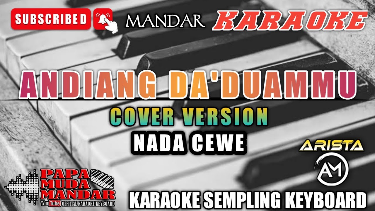 KARAOKE ANDIANG DA'DUAMMU NADA CEWE
