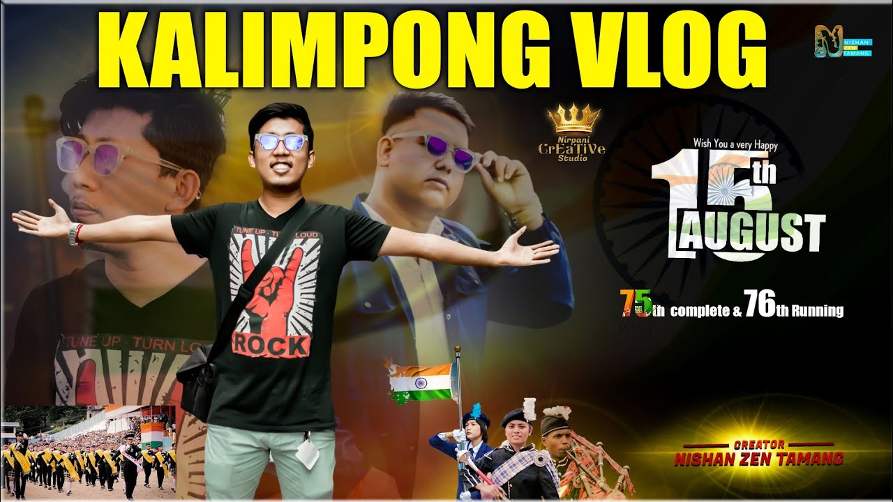 Kalimpong Vlog - Nishan Zen Tamanag | Celebration 76th Independence Day | 15th August | vlog 2 |