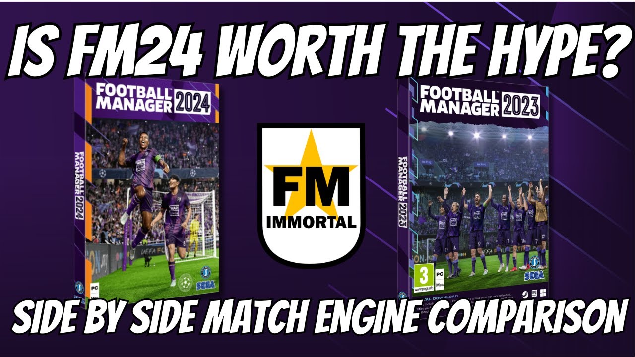 FM24 и FM23 — сравнение игровых движков — стоит ли шумиха?
