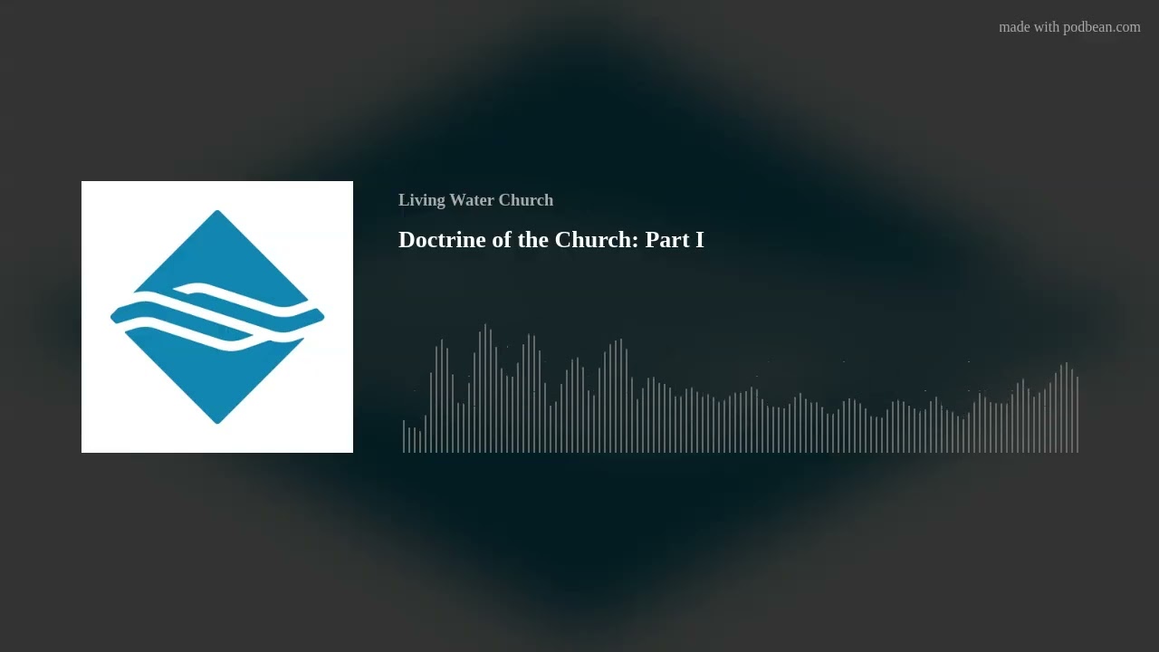 Doctrine of the Church: Part I