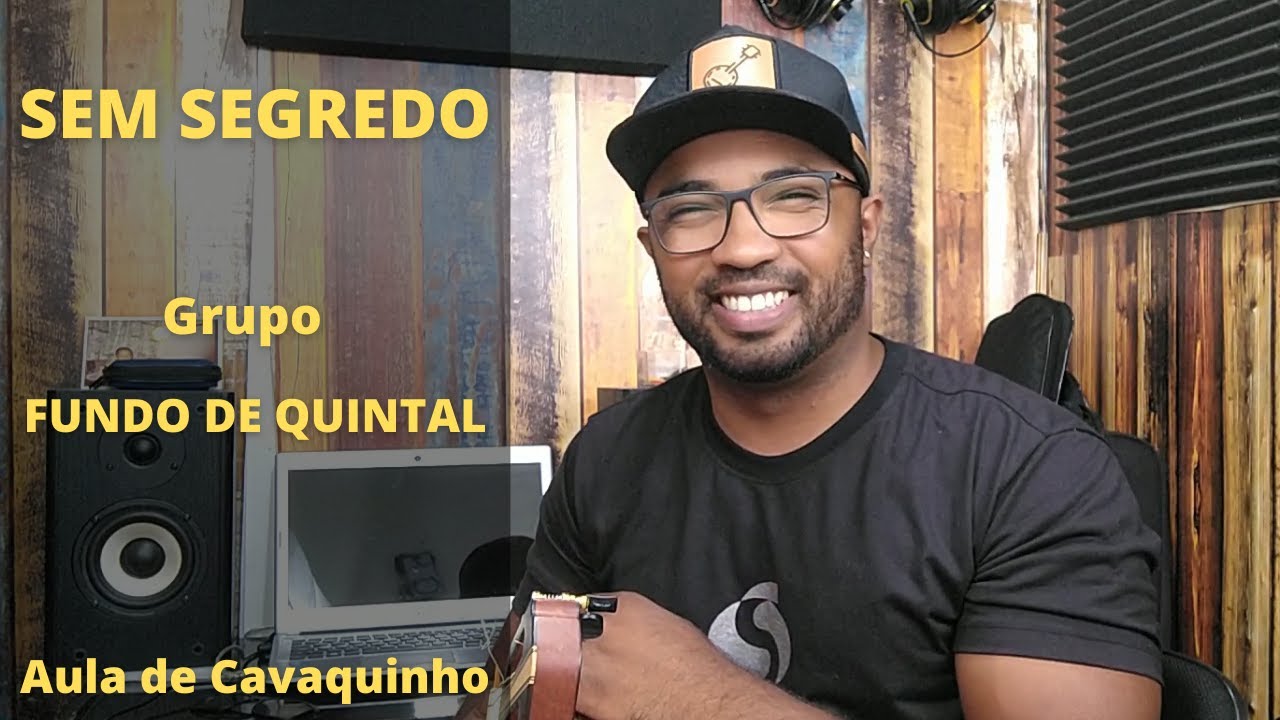 GRANDE CLÁSSICO DO FUNDO DE QUINTAL - SEM SEGREDO ( AULA DE CAVAQUINHO )