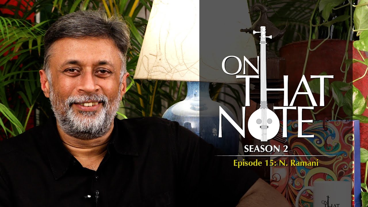 On that Note - N Ramani (S02E15)