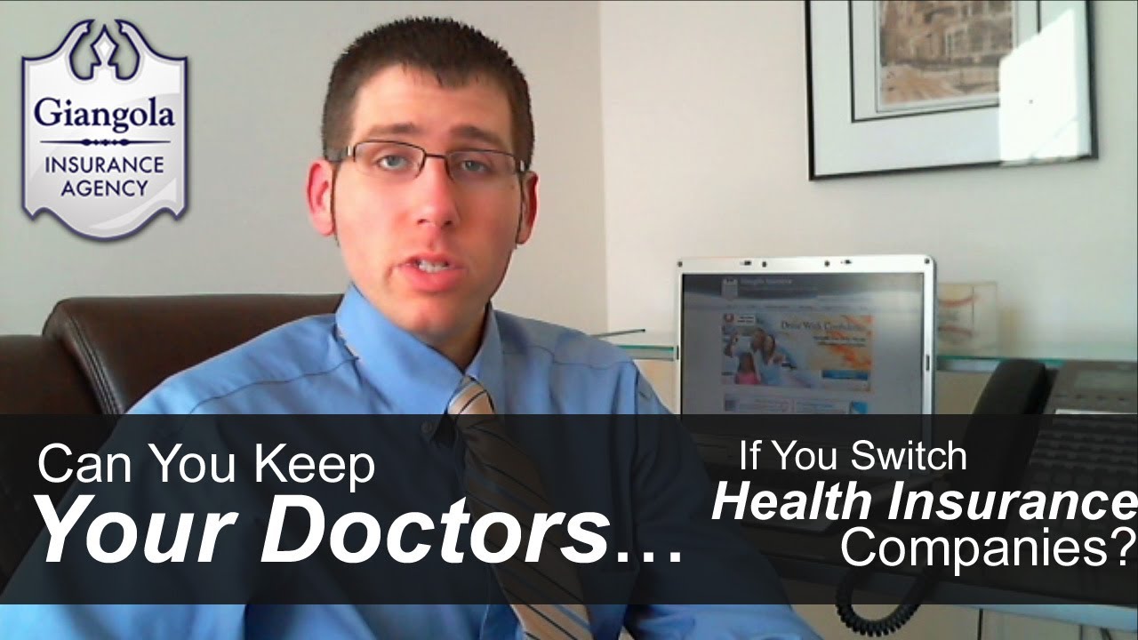 Can You Keep Your Doctors if You Switch Health Insurance Companies?