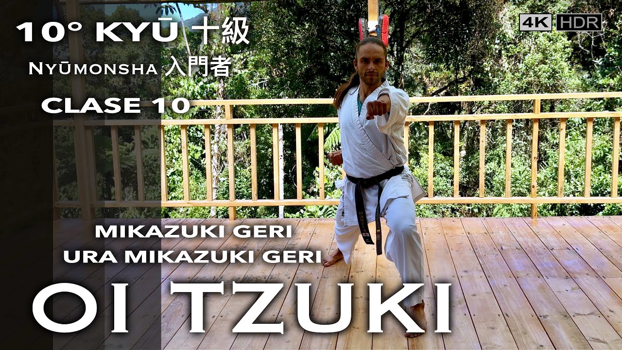 CLASE 10: OI TZUKI, Mikazuki Geri, Kihon 7 / 10 KYU