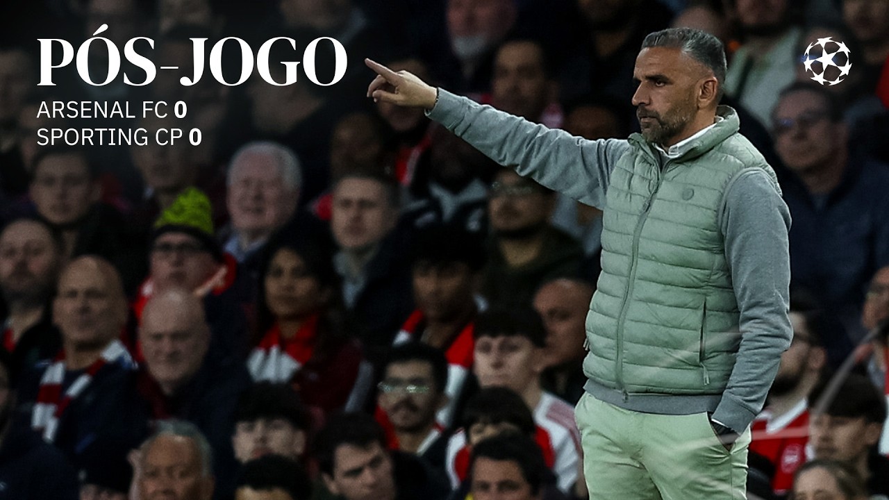 P&oacute;s-jogo | Liga dos Campe&otilde;es: Arsenal FC 0-0 Sporting CP