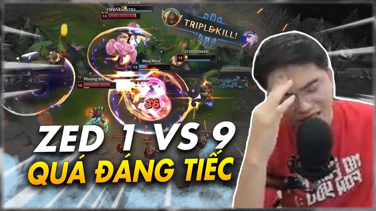 [B&Igrave;NH LUẬN CUSTOM] ZED THỂ HIỆN KĨ NĂNG XUẤT THẦN TRONG LOẠN CHIẾN! 1 VS 9 L&Agrave; C&Oacute; THẬT!