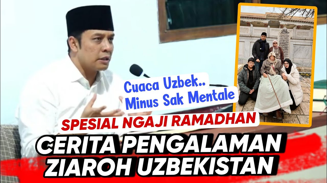GUS KAUTSAR Terbaru Ngaji Ramadhan ‼️ Ceritakan Pengalaman Ziaroh Uzbekista Bareng Kyai Nurul Huda