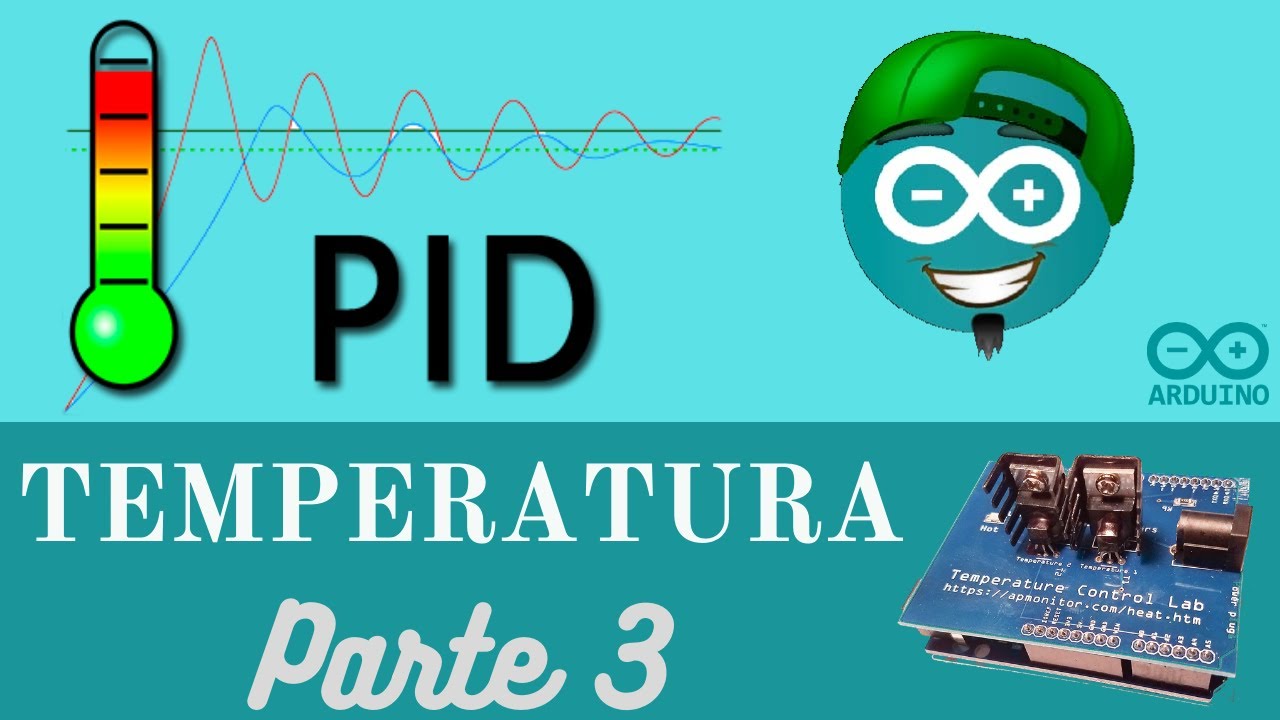 CONTROL PID de Temperatura con Arduino 💙 [Implementación] # 030