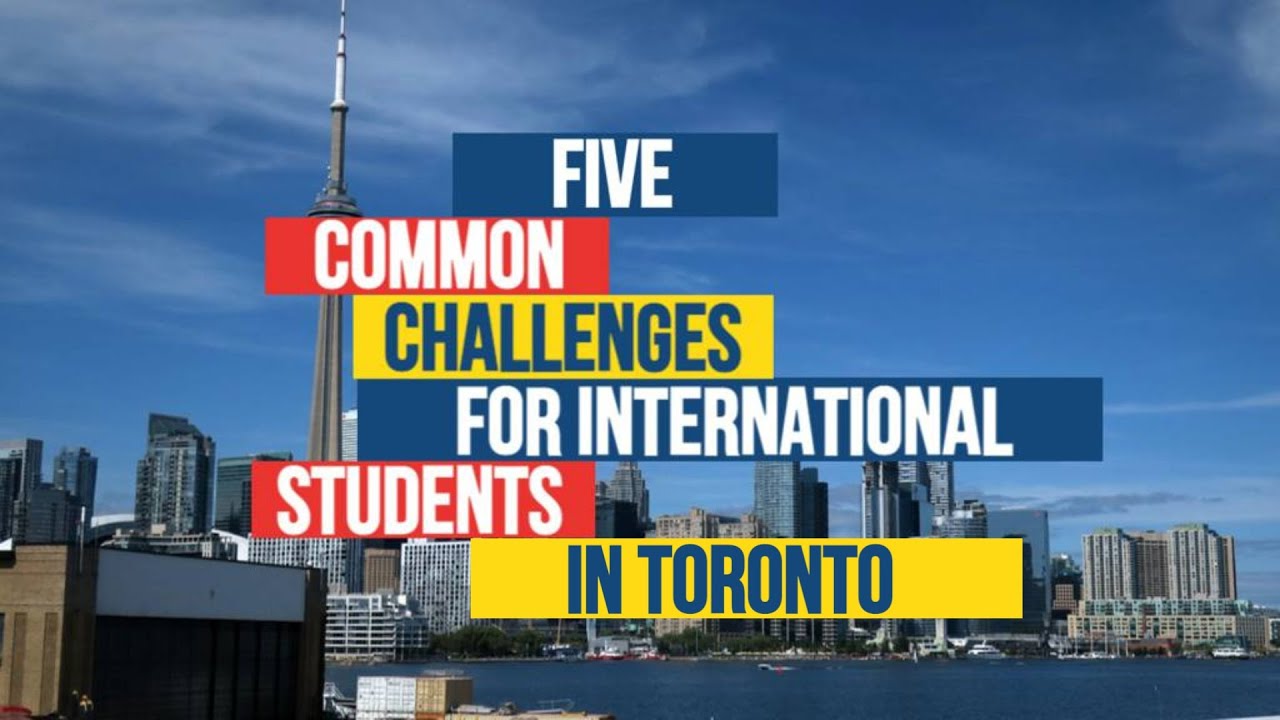 5 Common Challenges For International Students in Toronto