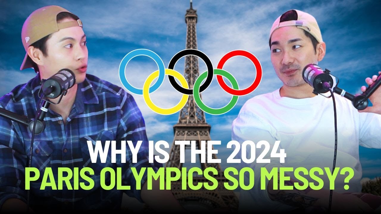 WHY IS THE 2024 PARIS OLYMPICS SO MESSY?