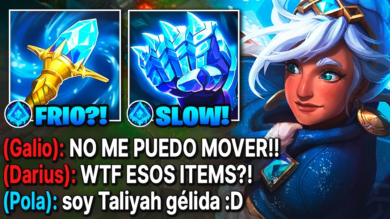 Taliyah pero solo con items gélidos que congelan al rival