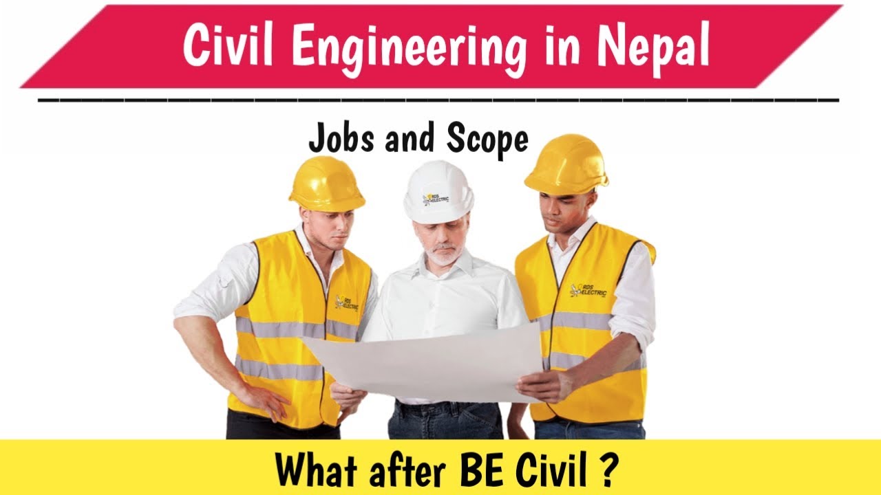 Civil Engineering in Nepal - Scope , Jobs || Bachelor in Civil Engineering