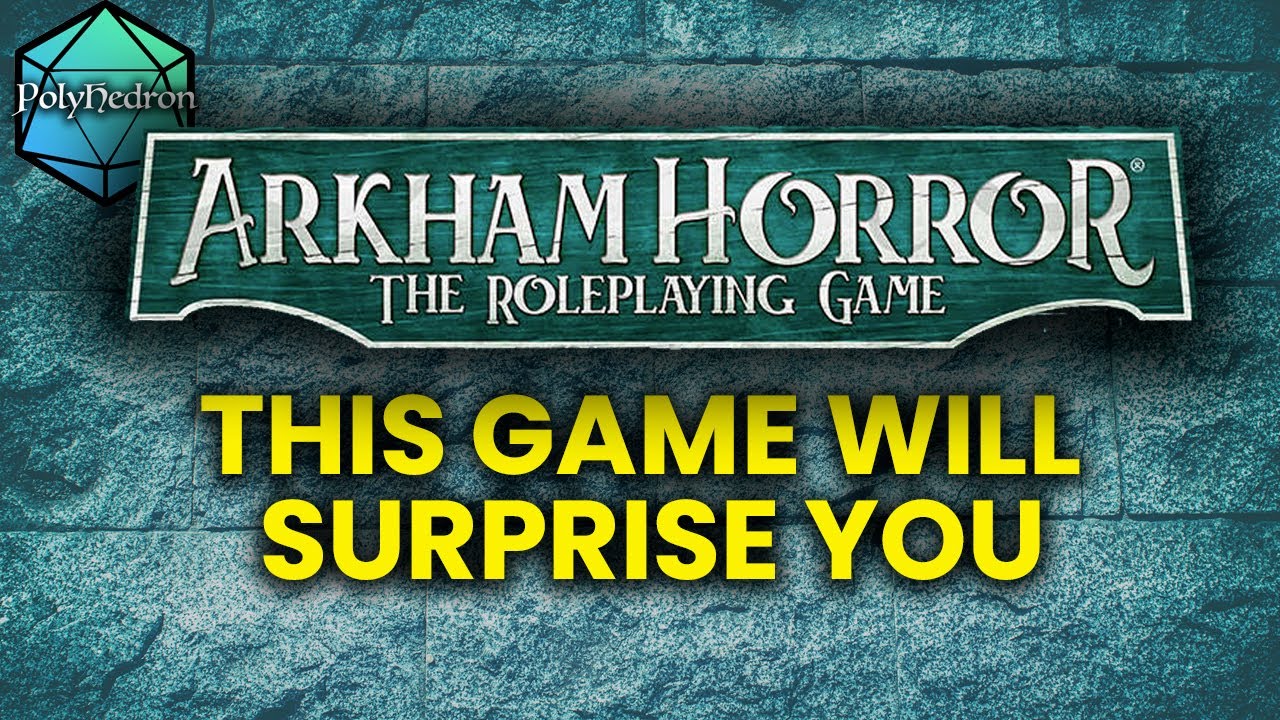 Почему я люблю Arkham Horror RPG (основная книга + стартовый набор)