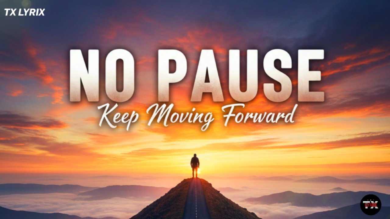 No Pause – Original English Music | TXLYRIX