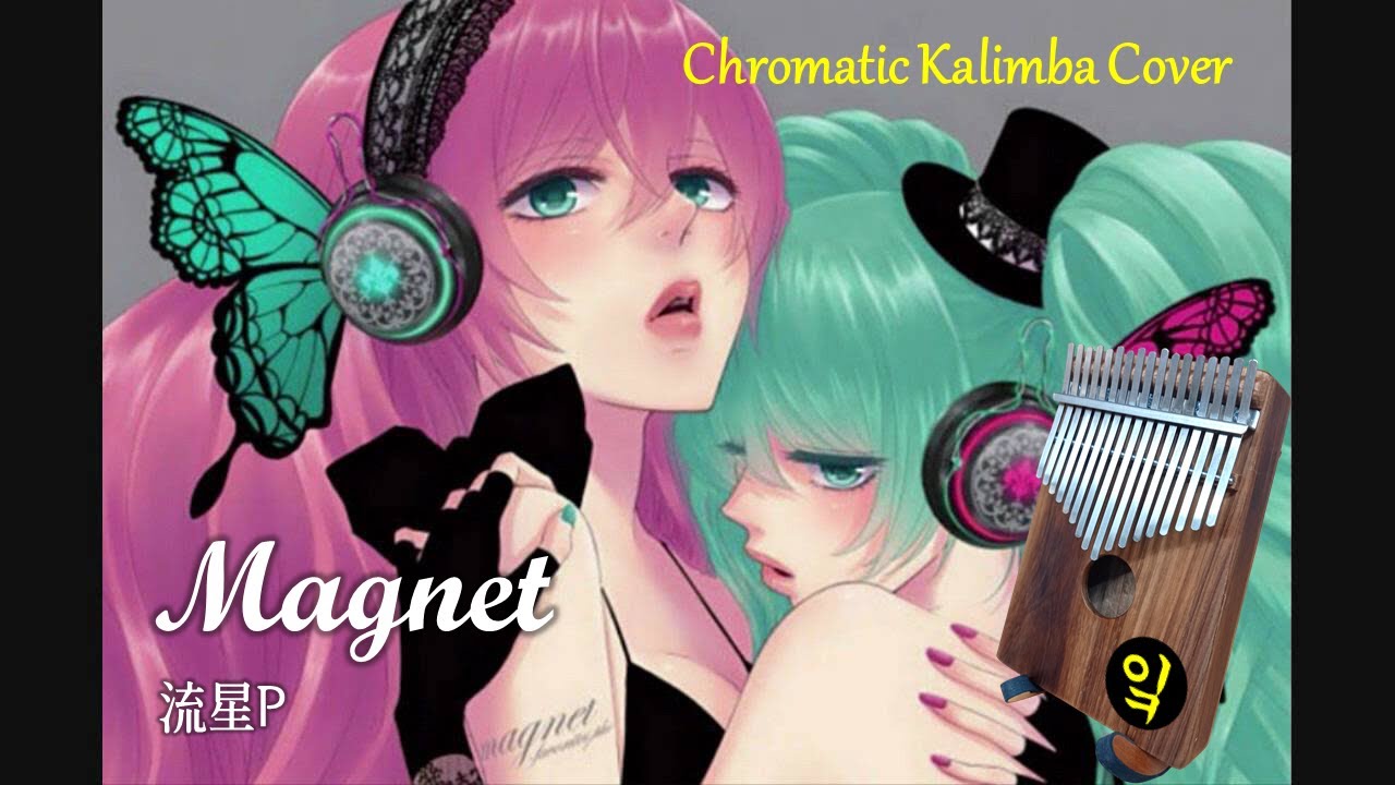 [반음] Magnet - 流星P / Kalimba Cover