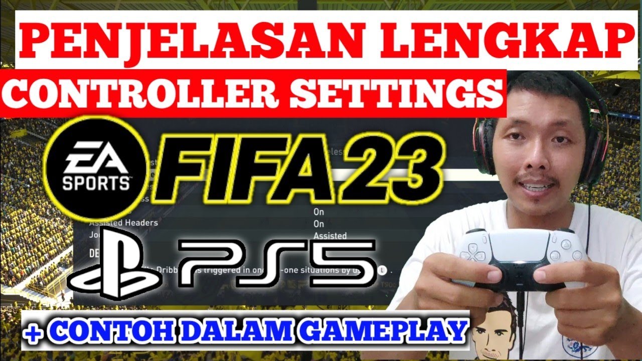 Penjelasan lengkap Controller Settings di FIFA 23. Tutorial FIFA 23