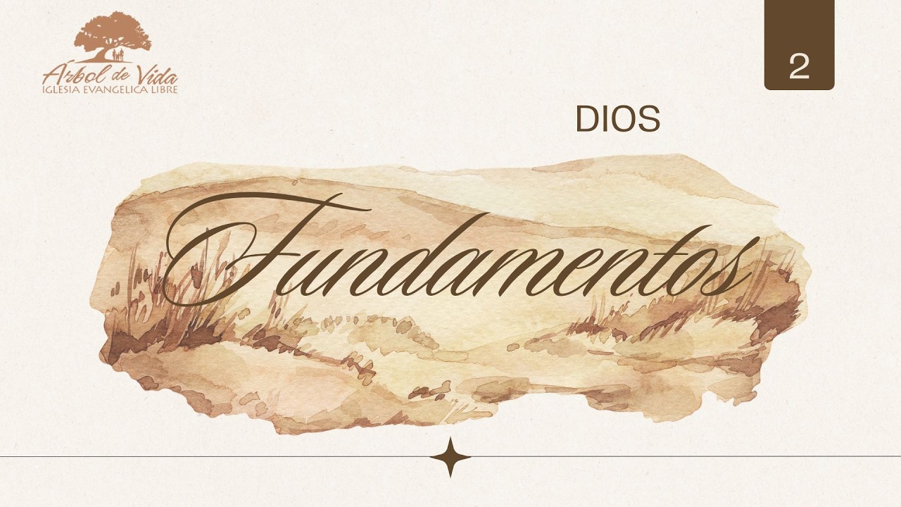 Fundamentos Segunda sesión: Dios