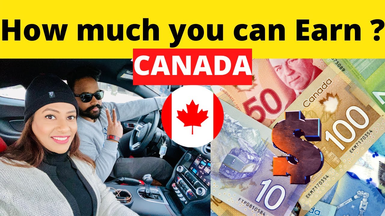 How much you can Earn in Canada By Shaan And Anu