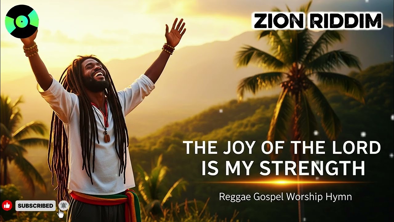 The Joy of the Lord Is My Strength | Zion Riddim Gospel Reggae
