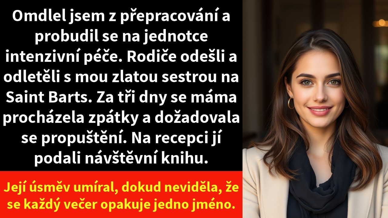 Omdlel jsem z přepracování a probudil se na jednotce intenzivní péče. Rodiče odešli a odletěli s mou