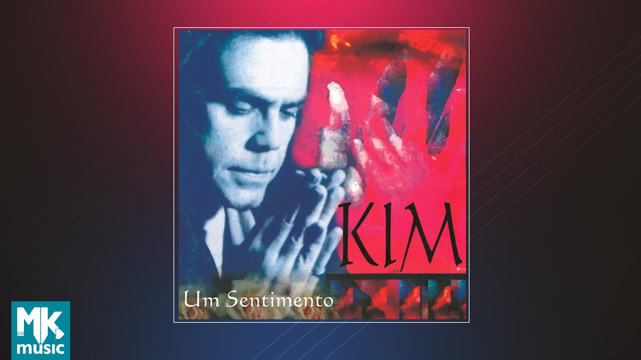 💿 Kim - Um Sentimento (CD COMPLETO)
