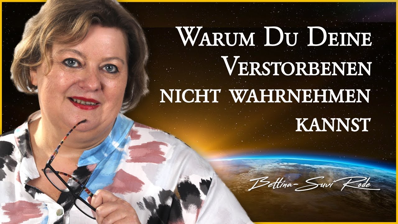 Warum kann ich meine Verstorbenen nicht wahrnehmen?