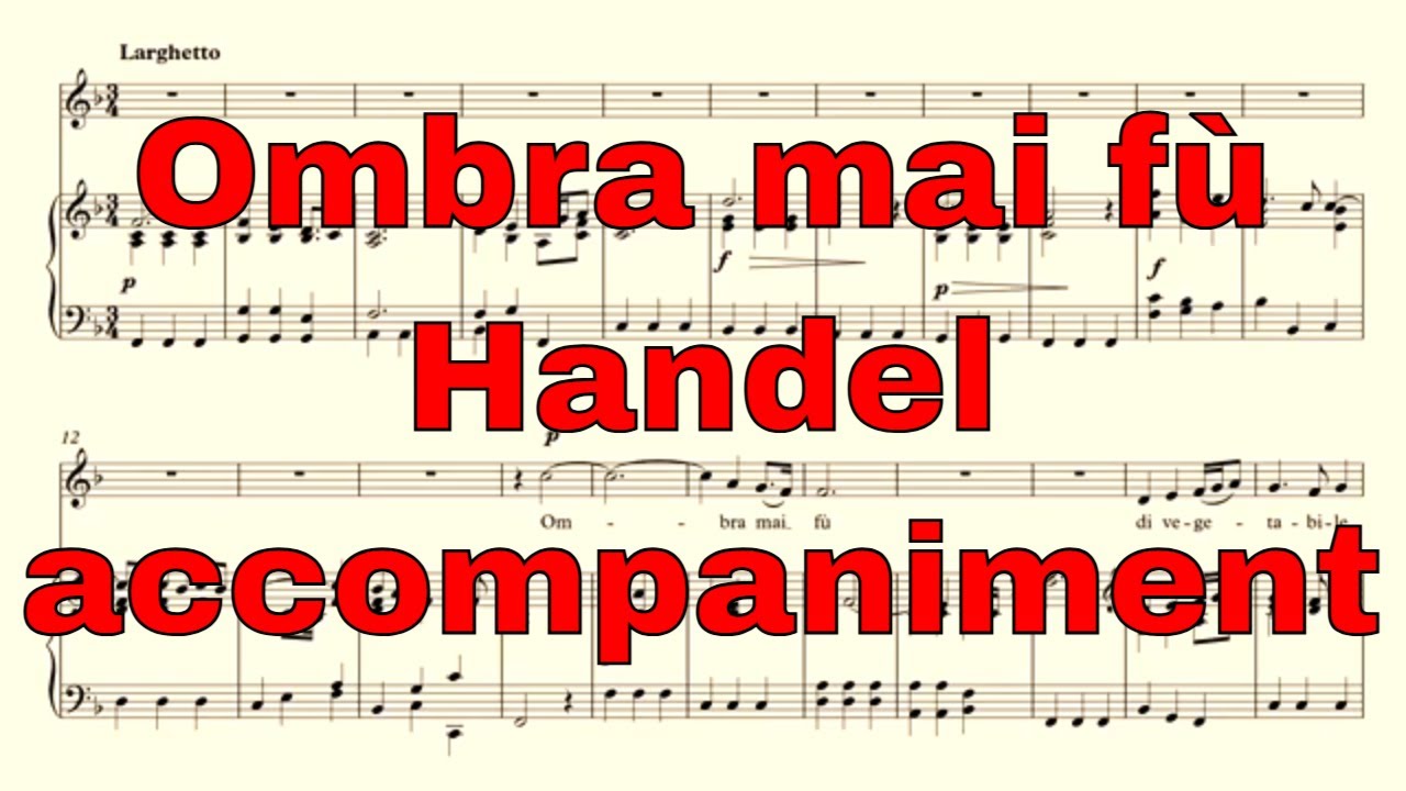 Ombra mai fù - Handel - accompaniment in F Major