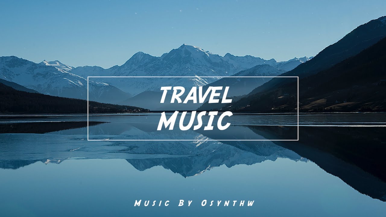 Contemplative Background Music For Travel Videos