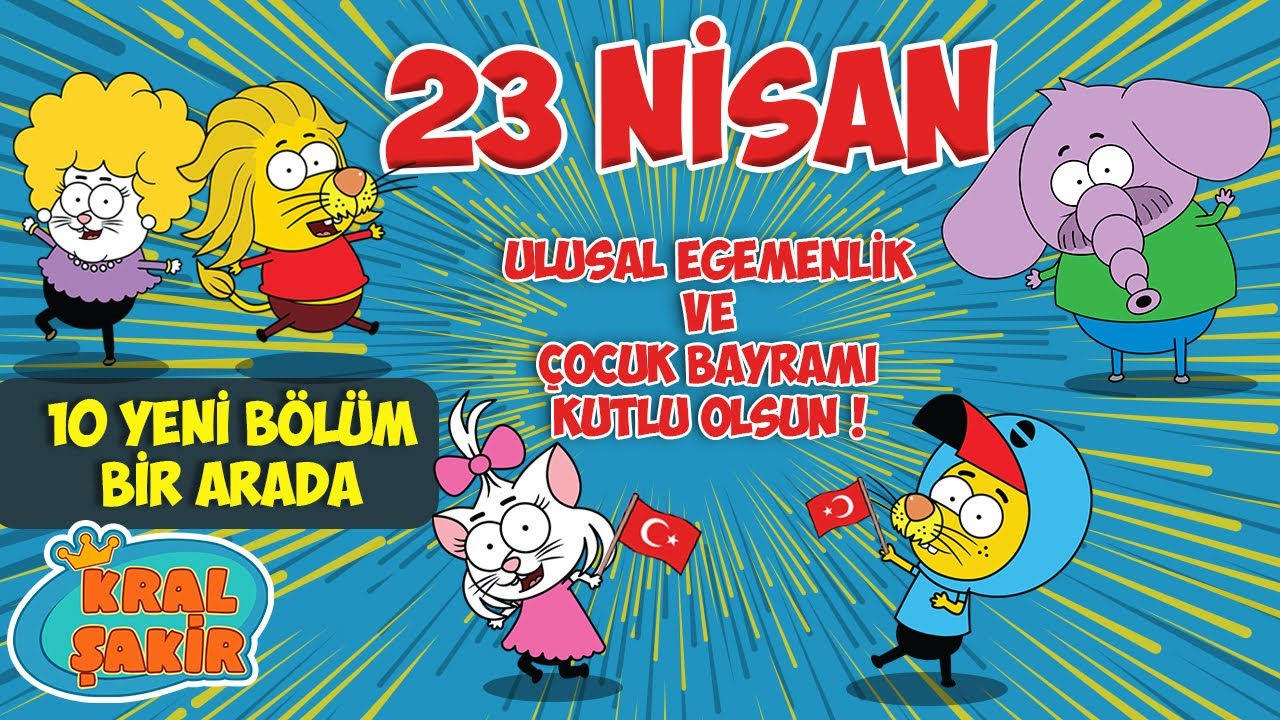 KRAL ŞAKİR | 23 NİSAN'A ÖZEL 10 YENİ BÖLÜM BİR ARADA!
