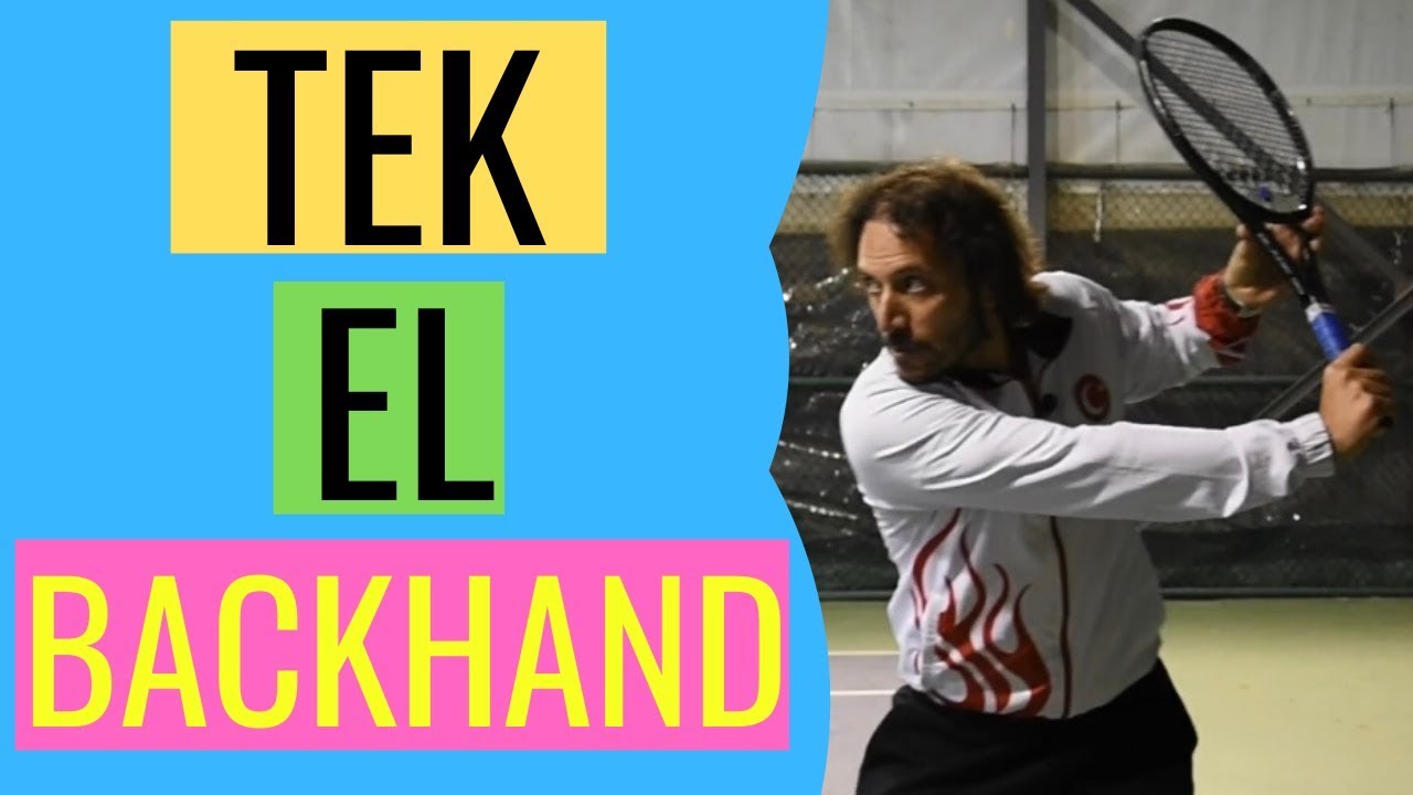 TEK EL BACKHAND - TENNIS COACHING #19