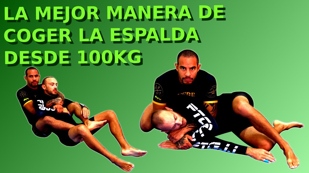 TÉCNICA DE BJJ/NOGI Coger la espalda desde 100kg