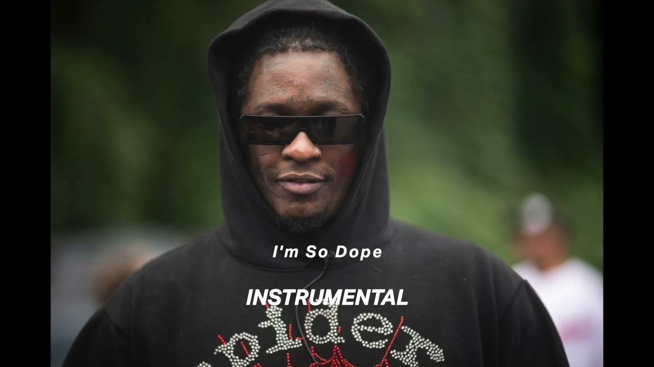 Young Thug - I'm So Dope (Instrumental)