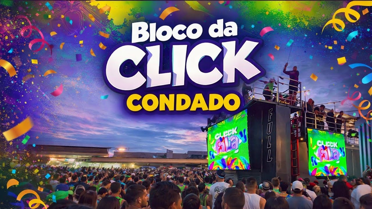 PRÉVIA DE CARNAVAL BLOCO DA CLICK EM CONDADO 2026