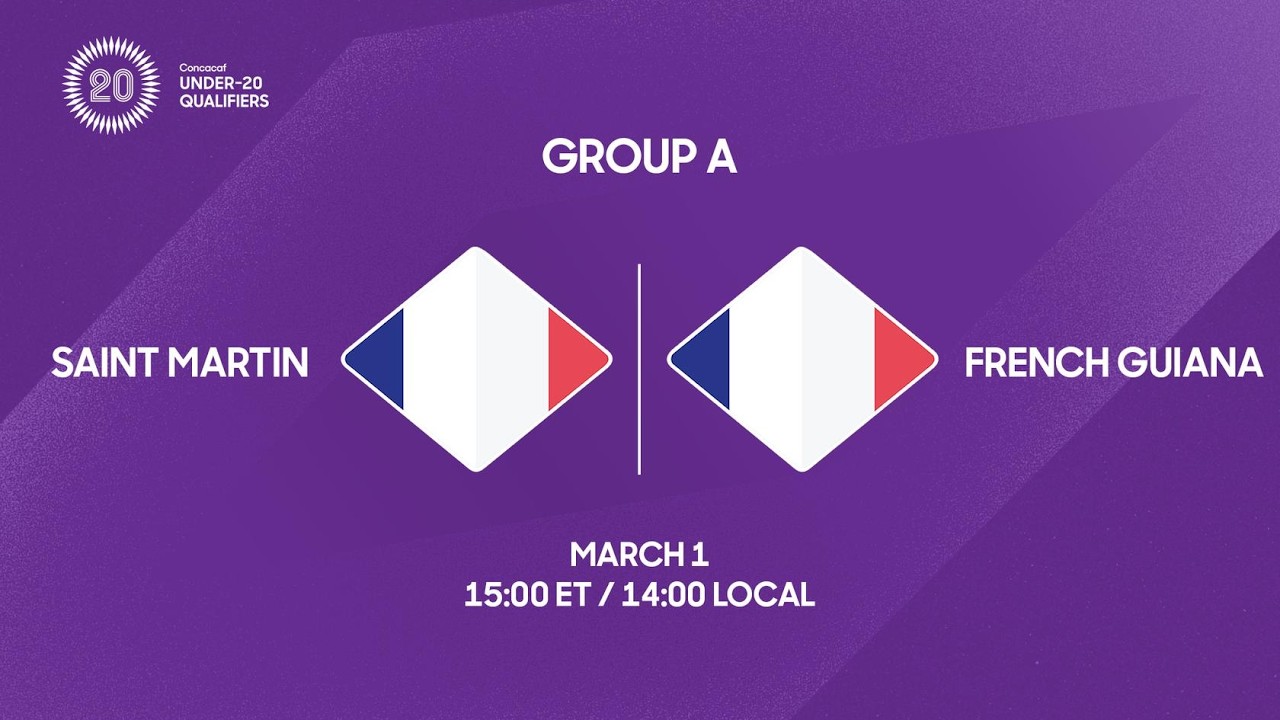 Saint Martin vs French Guiana | 2026 Concacaf Under-20 Qualifiers