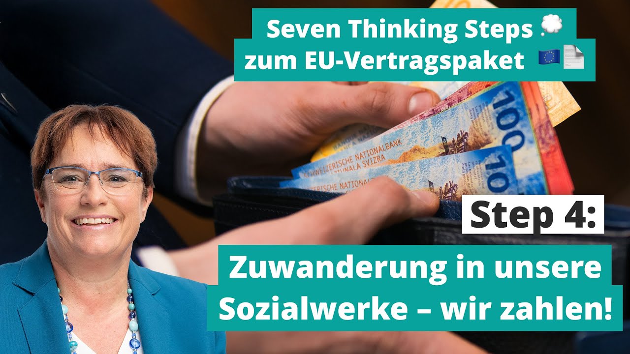 Seven Thinking Steps zum EU-Vertragspaket – Step 4: Zuwanderung in unsere Sozialwerke – wir zahlen!