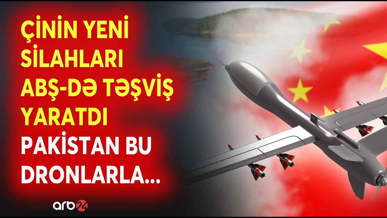 Çindən dünyanı TƏŞVİŞƏ SALAN YENİLİK - Pakistan Hindistanı BU SİLAHLARLA VURUB? - ŞOK İDDİA