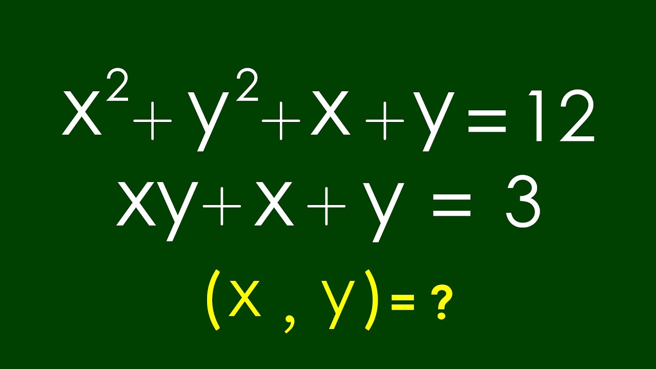 A Nice Algebra Problem | Math Olympiad x=? y=?