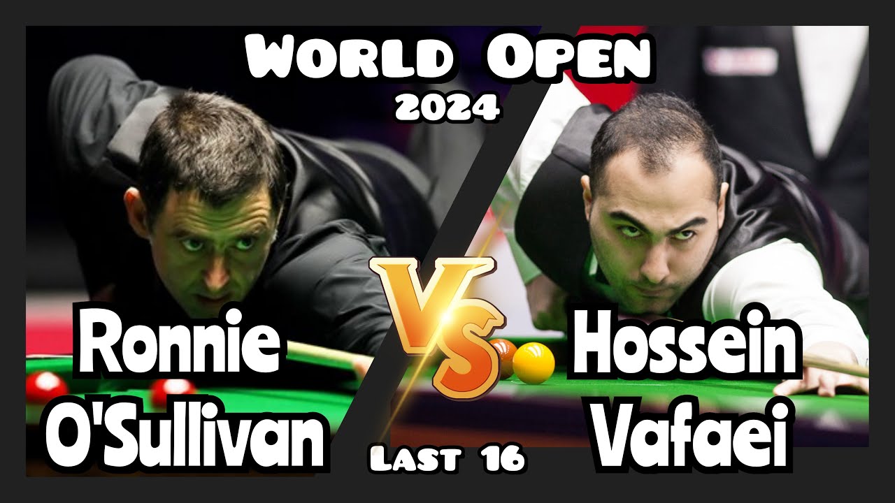 Ronnie O'Sullivan vs Hossein Vafaei - World Open Snooker 2024 - Last 16 Live (Full Match)