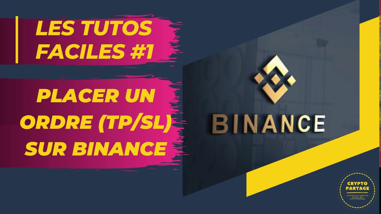 TUTO FACILE #1 : COMMENT PLACER UN ORDRE (SL/TP) SUR BINANCE