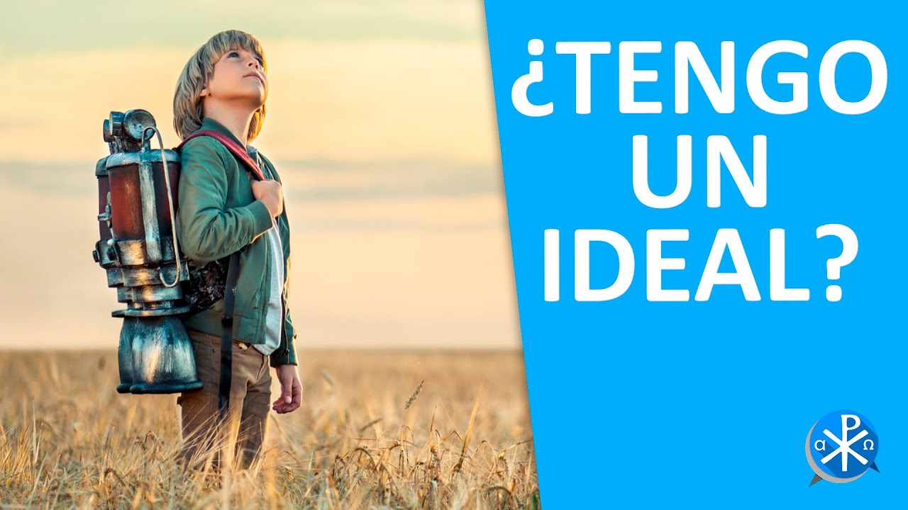 ¿Tengo un ideal? | Perseverancia - P. Gustavo Lombardo