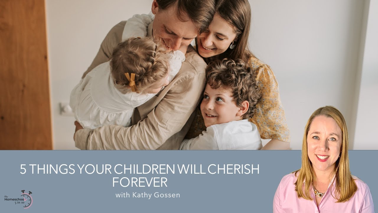 5 Things Your Children Will Cherish Forever