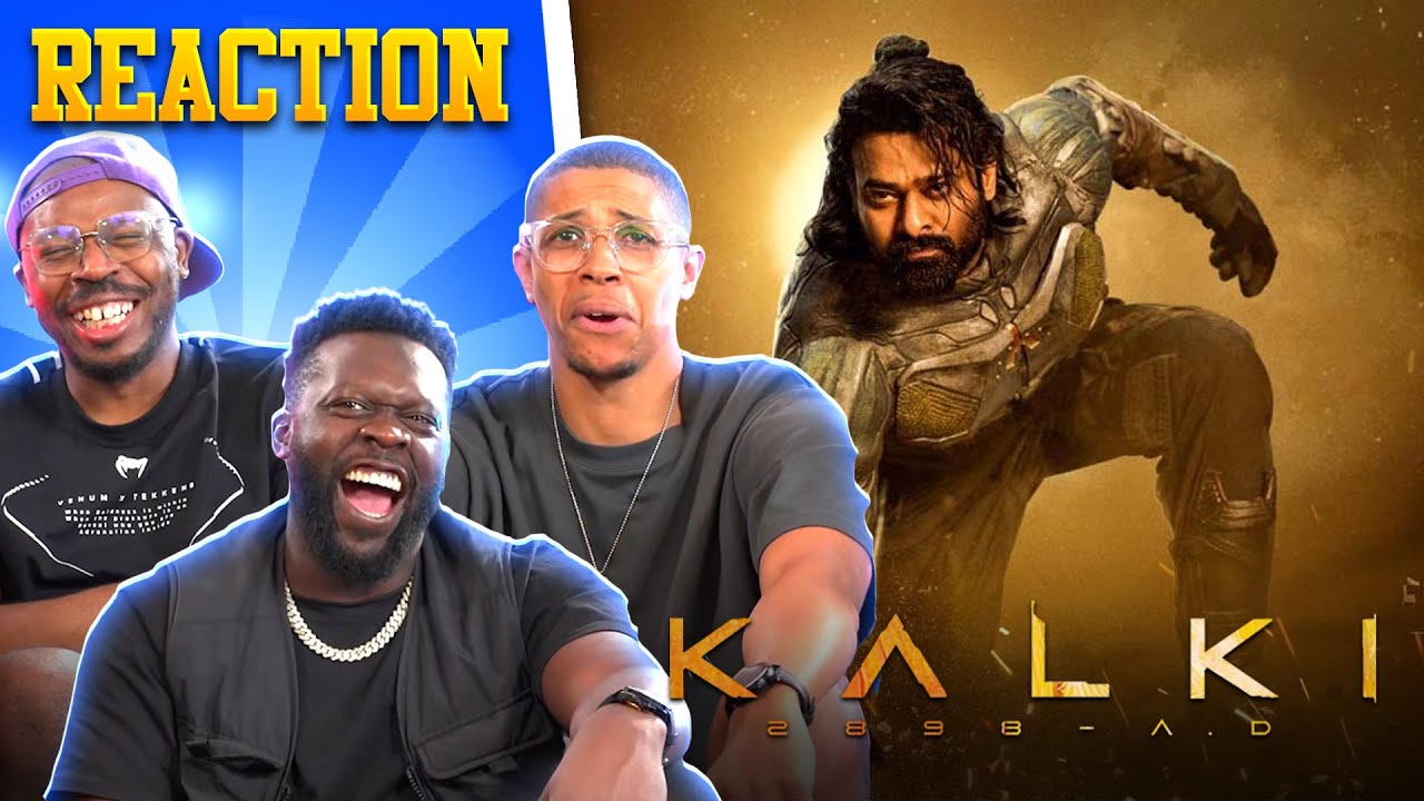 Kalki 2898 AD Trailer Reaction