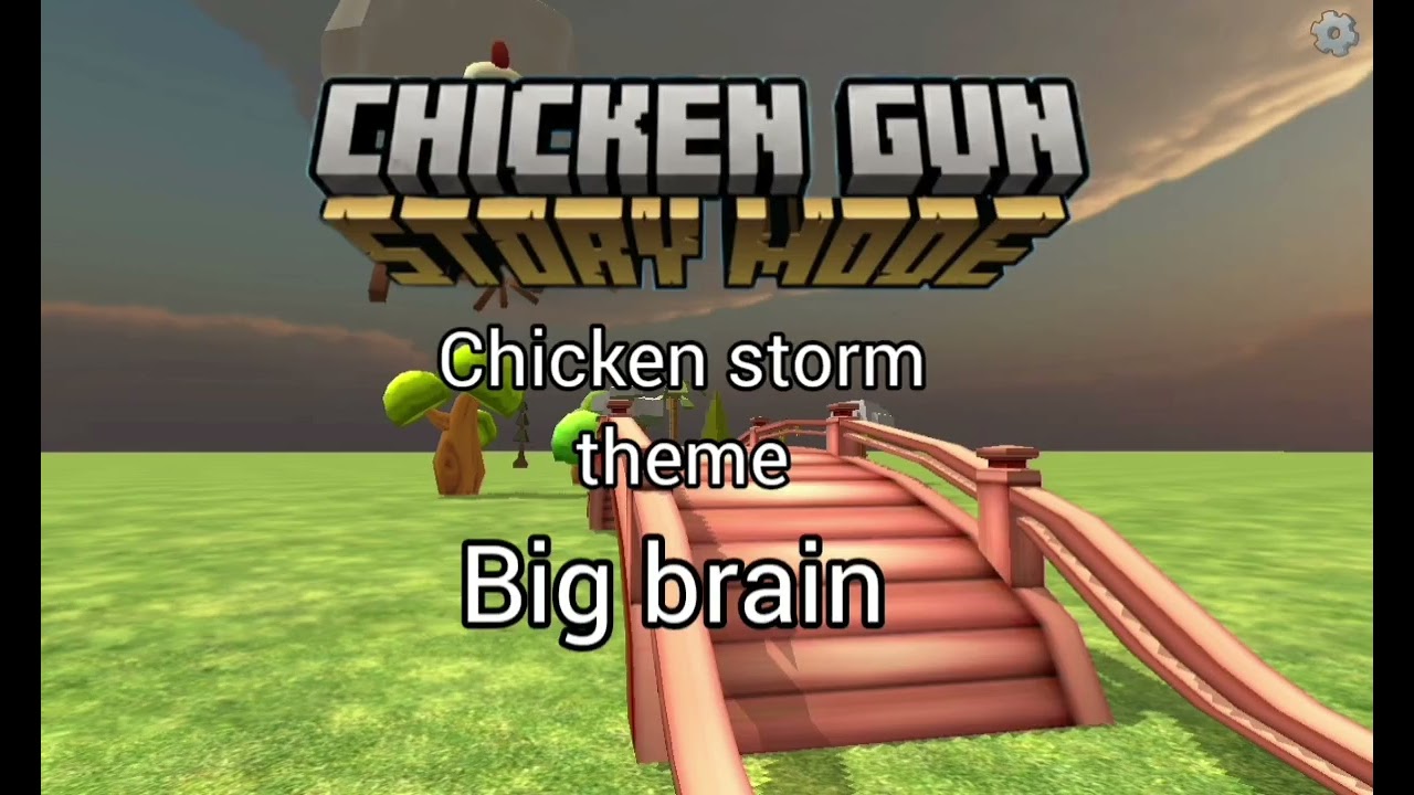 Cgsm chicken storm theme(big brain) creditos a @dinoysusjuegos 