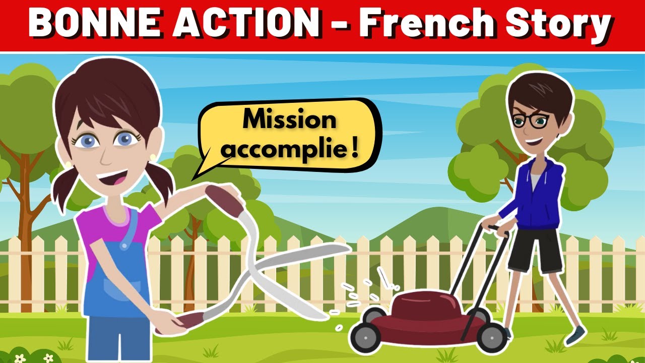 Bonne Action - Best French Short Story to Improve French Conversation and Vocabulary