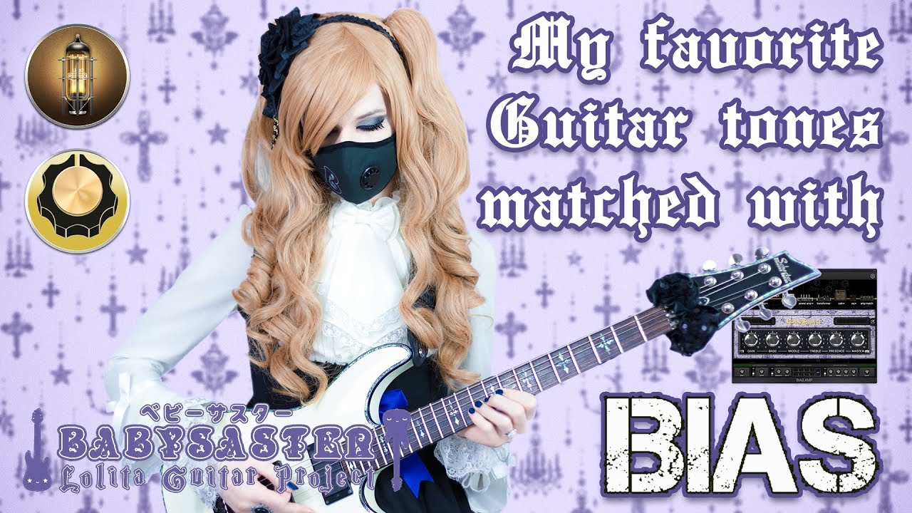 《BIAS FX》「My favorite Guitar tones matched with BIAS!」† BabySaster