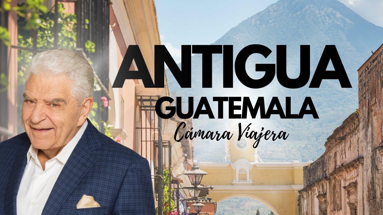 ¿Por qué cambió el nombre a Antigua Guatemala? - Cámara Viajera