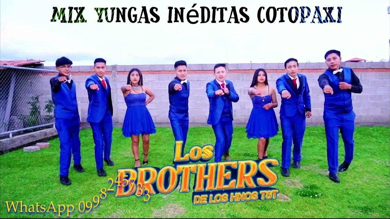 LOS HERMANOS T&T - YUNGA MIX INÉDITAS - COTOPAXI