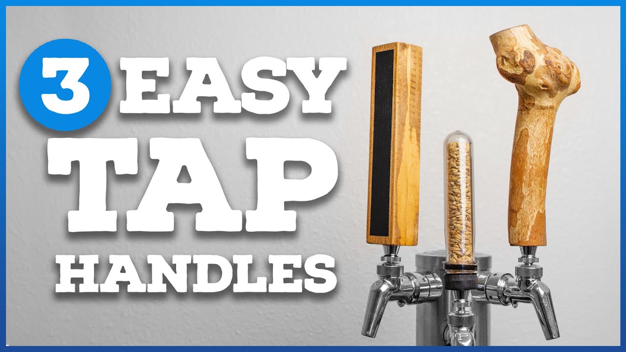 3 SUPER EASY & CHEAP Beer Tap Handles [Simple DIY]