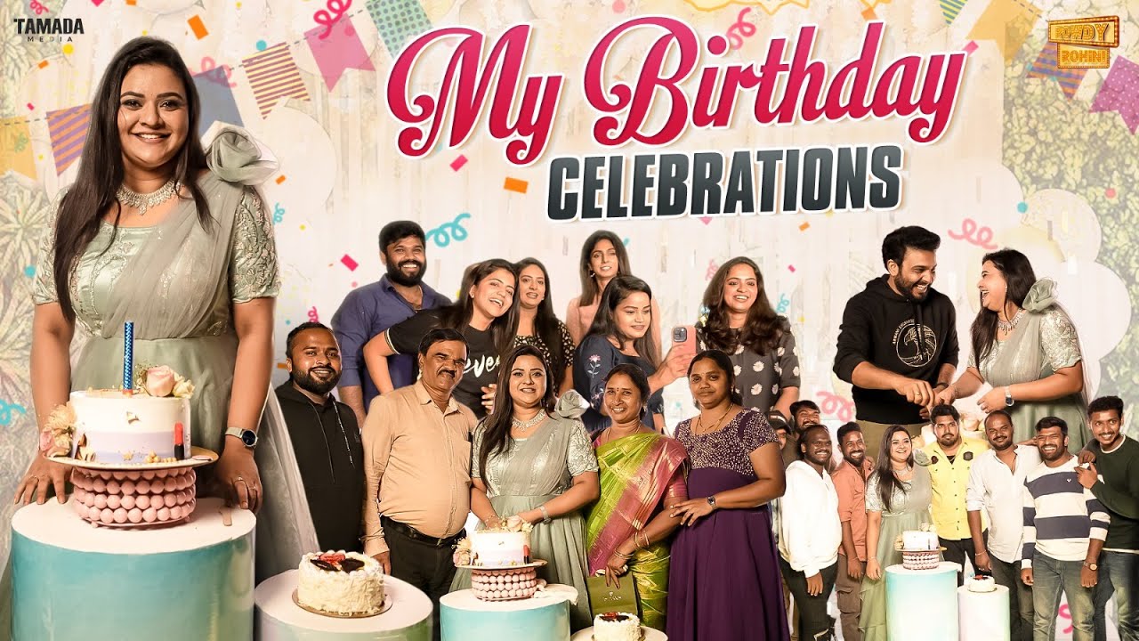 My Birthday Celebrations 🥳 || Rowdy Rohini || Tamada Media