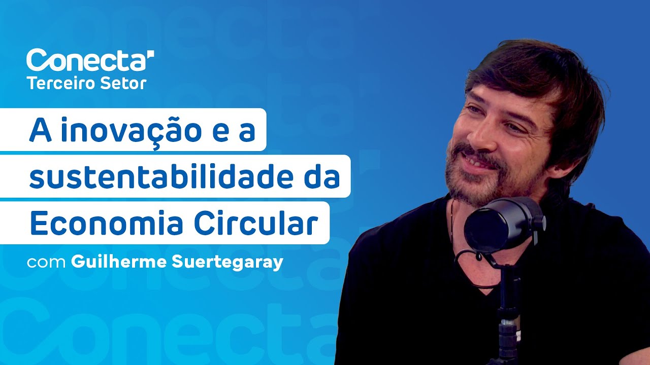 Conecta - A inovação e a sustentabilidade da Economia Circular
